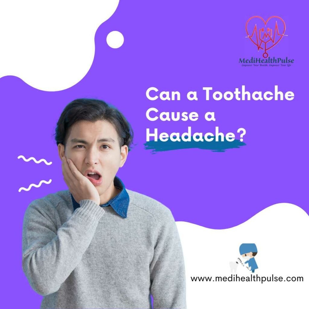 Can a Toothache Cause a Headache