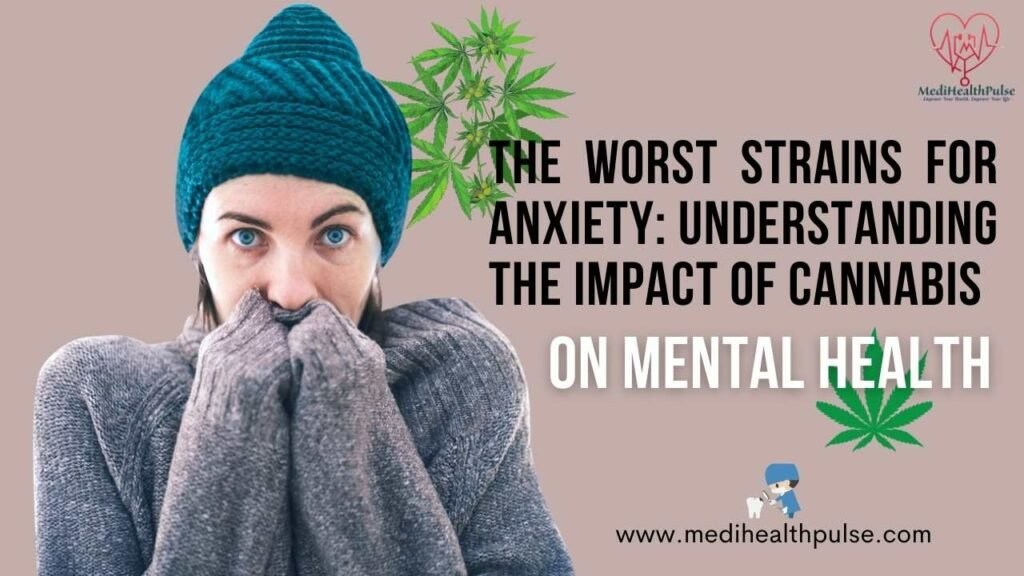 Worst Strains for Anxiety